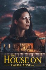 Nonton Film The House on Laura Anne Dr. (2024) Nonton Film The House on Laura Anne Dr. (2024)