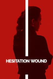 Nonton Film Hesitation Wound (2024) Nonton Film Hesitation Wound (2024)