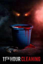 Nonton Film 11th Hour Cleaning (2022) Nonton Film 11th Hour Cleaning (2022)