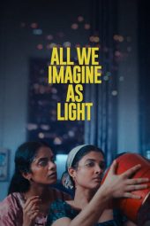 Nonton Film All We Imagine as Light (2024) Nonton Film All We Imagine as Light (2024)