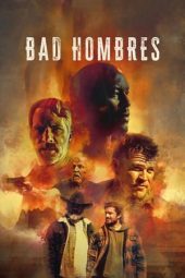 Nonton Film Bad Hombres (2024) Nonton Film Bad Hombres (2024)