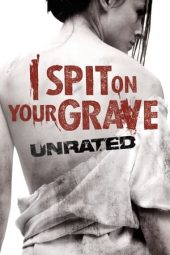 Nonton Film I Spit on Your Grave (2010) Nonton Film I Spit on Your Grave (2010)