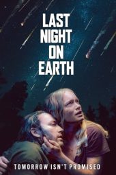 Nonton Film Last Night on Earth (2024) Nonton Film Last Night on Earth (2024)