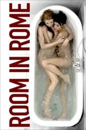 Nonton Film Room in Rome (2010) Nonton Film Room in Rome (2010)